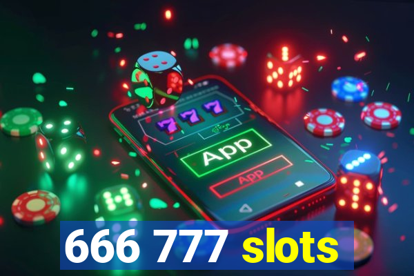 666 777 slots